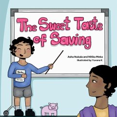 The Sweet Taste of Saving - Asha Nukala; Nitika Meka