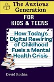 How Today's Digital Rewiring of Childhood Fuels a Mental Health Crisis How Today's Digital Rewiring of Childhood Fuels a Mental Health Crisis
