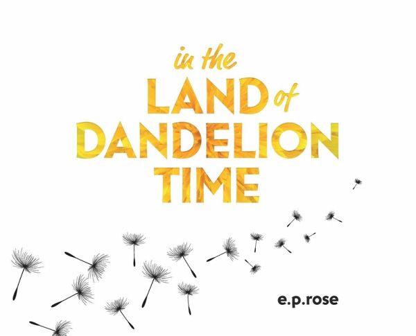 In the Land of Dandelion Time In the Land of Dandelion Time