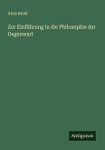 Zur Einführung in die Philosophie der Gegenwart