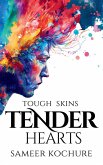 Tough Skins, Tender Hearts Tough Skins, Tender Hearts