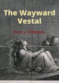 The Wayward Vestal The Wayward Vestal