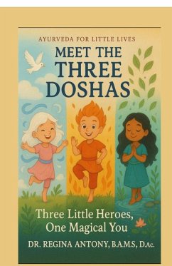 Meet the Three Doshas - Regina Antony Meet the Three Doshas - Regina Antony