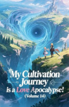 Cover My Cultivation Journey is a Love Apocalypse! (Volume 14)