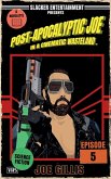 Post-Apocalyptic Joe in a Cinematic Wasteland - Episode 5 Post-Apocalyptic Joe in a Cinematic Wasteland - Episode 5