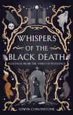 Whispers of the Black Death Whispers of the Black Death