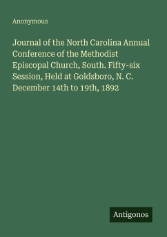 Cover Journal of the North Carolina Annual Conference of the Methodist Episcopal Church, South. Fifty-six Session, Held at Goldsboro, N. C. December 14th to 19th, 1892