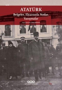 Cover Atatürk Belgeler, Elyazisiyla Notlar, Yazismalar