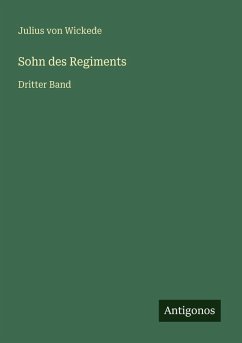 Sohn des Regiments - Wickede, Julius Von Sohn des Regiments - Wickede, Julius Von