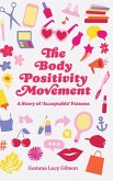 The Body Positivity Movement The Body Positivity Movement