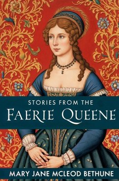 Stories from the Faerie Queene - Bethune, Mary Jane McLeod