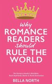 Why Romance Reader's Should Rule The World Why Romance Reader's Should Rule The World