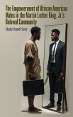 The Empowerment of African American Males in Martin Luther King, Jr's Beloved Community The Empowerment of African American Males in Martin Luther King, Jr's Beloved Community