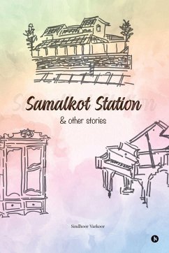 Samalkot Station and Other Stories - Sindhoor Varkoor