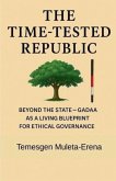 The Time-Tested Republic The Time-Tested Republic