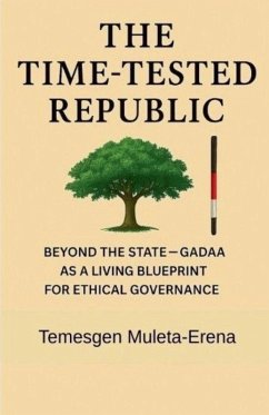 The Time-Tested Republic - Muleta-Erena, Temesgen