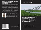 COMERCIALIZACIÓN E INCUBACIÓN DE TECNOLOGÍA EN LA AGRICULTURA