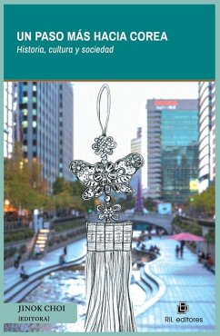 Cover Un paso más hacia Corea. Historia, cultura y sociedad