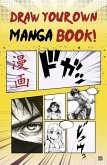 Draw Your Own Manga Book! Draw Your Own Manga Book!