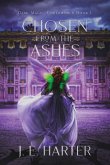 Chosen From the Ashes