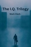 The I.Q. Trilogy The I.Q. Trilogy