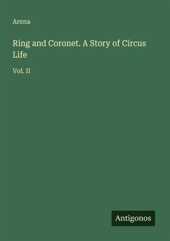 Cover Ring and Coronet. A Story of Circus Life