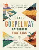 The Gospel Way Catechism for Kids