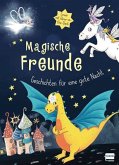 Magische Freunde - Geschichten für eine gute Nacht Magische Freunde - Geschichten für eine gute Nacht