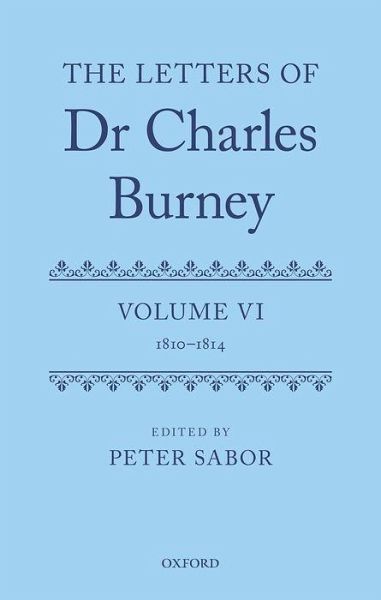 The Letters of Dr Charles Burney The Letters of Dr Charles Burney