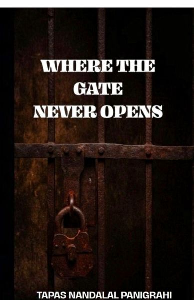 Where The Gate Never Opens Where The Gate Never Opens