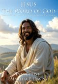 Jesus The Word of God Sermons on the Power, Character, and Love of Jesus Christ Vol II Jesus The Word of God Sermons on the Power, Character, and Love of Jesus Christ Vol II