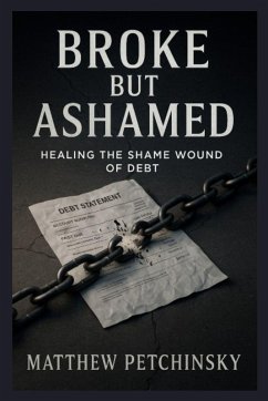 Broke But Ashamed - Petchinsky, Matthew Broke But Ashamed - Petchinsky, Matthew
