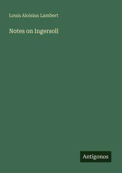 Notes on Ingersoll - Lambert, Louis Aloisius