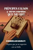 Príncipes falsos y otros cuentos que me creí