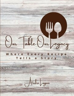 Our Table Our Legacy - Logan, Atosha