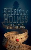 Sherlock Holmes - The Case of the Lost Melody Sherlock Holmes - The Case of the Lost Melody