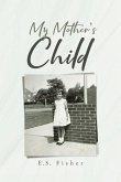 My Mother's Child My Mother's Child