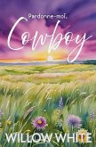 Pardonne-moi, Cowboy Pardonne-moi, Cowboy