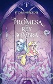 La Promesa del Rey Sombra / Vow of the Shadow King La Promesa del Rey Sombra / Vow of the Shadow King
