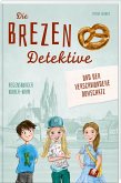 Die Brezen-Detektive und der verschwundene Domschatz