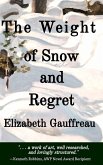 The Weight of Snow and Regret The Weight of Snow and Regret