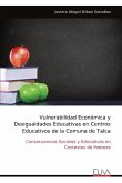 Vulnerabilidad Económica y Desigualdades Educativas en Centros Educativos de la Comuna de Talca&#8203;&#8203;&#8203;&#8203;&#8203;