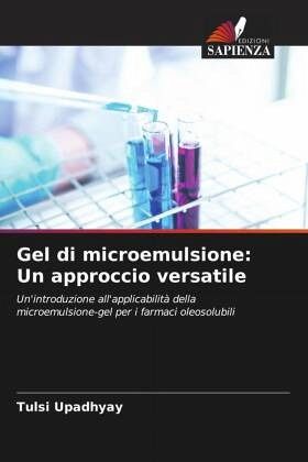 Gel di microemulsione: Un approccio versatile Gel di microemulsione: Un approccio versatile