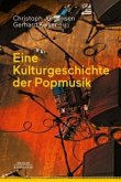Eine Kulturgeschichte der Popmusik Eine Kulturgeschichte der Popmusik