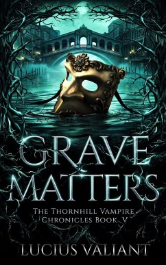 Cover Grave Matters (Thornhill Vampire Chronicles, #5) (eBook, ePUB)