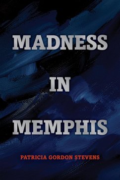 Madness in Memphis (eBook, ePUB) - Stevens, Patricia Gordon