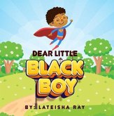 Dear Little Black Boy (eBook, ePUB) Dear Little Black Boy (eBook, ePUB)