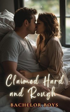 Cover Claimed Hard and Rough (Bachelor Boys) (eBook, ePUB)