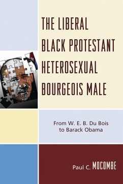 Cover The Liberal Black Protestant Heterosexual Bourgeois Male (eBook, PDF)