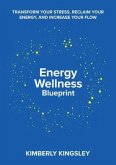 Energy Wellness Blueprint (eBook, ePUB)